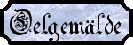 &Ouml;lgem&auml;lde